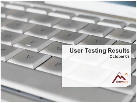 User Testing Results October 09. 1. Goals and Approach 2. Task Summary 3. Results 3.1 Virtpresenter 3.2 YouTube 3.3 Google Videos 3.4 TED 4. Recommendations.