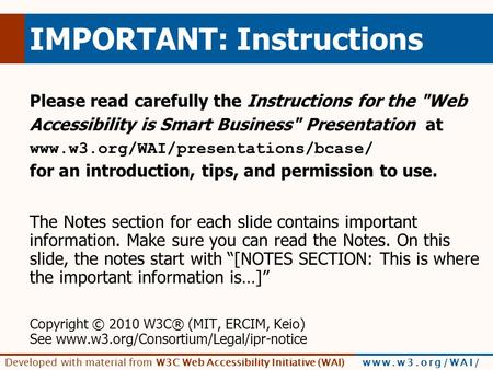 Developed with material from W3C Web Accessibility Initiative (WAI) www.w3.org/WAI/ IMPORTANT: Instructions Please read carefully the Instructions for.