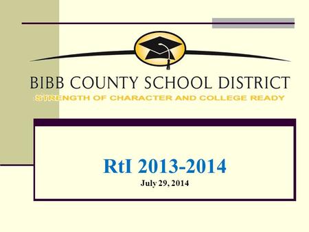 RtI 2013-2014 July 29, 2014. RtI Is… A General Education Data-Driven Process or System that Provides Instructional Intervention in Reading, Mathematics,