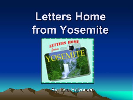 Letters Home from Yosemite