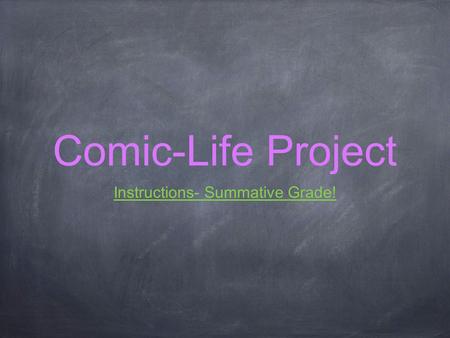 Comic-Life Project Instructions- Summative Grade!.