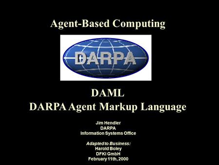 Agent-Based Computing DAML DARPA Agent Markup Language