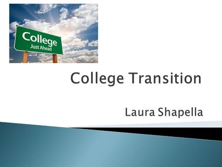  You probably know all about financial aid, but what else is there? ◦ Where will I live? ◦ What will I do? ◦ What is expected of me? ◦ Who can I turn.