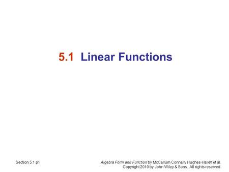 5.1 Linear Functions Section 5.1 p1.