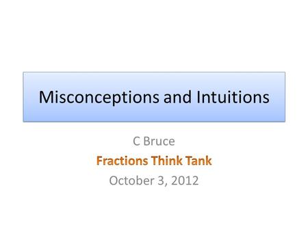 Misconceptions and Intuitions