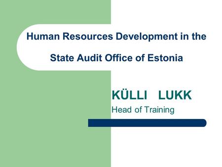 Human Resources Development in the State Audit Office of Estonia