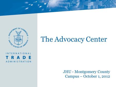 The Advocacy Center JHU - Montgomery County Campus – October 1, 2012.