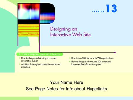 Your Name Here See Page Notes for Info about Hyperlinks.