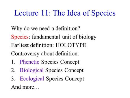 Lecture 11: The Idea of Species