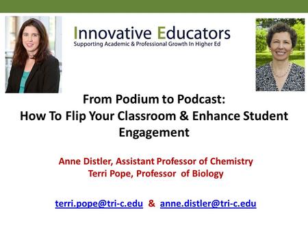 Anne Distler, Assistant Professor of Chemistry Terri Pope, Professor of Biology &