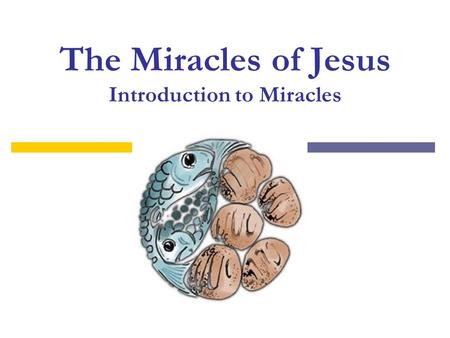 The Miracles of Jesus Introduction to Miracles. Definition of Miracles MIRACLE: “An event in the external world brought about by the immediate agency.