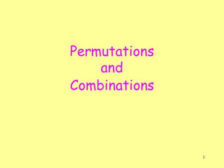 1 Permutations and Combinations. 2 In this section, techniques will be introduced for counting the unordered selections of distinct objects and the ordered.