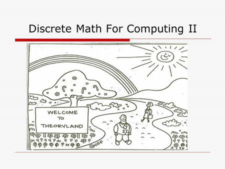 Discrete Math For Computing II