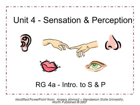 Today’s Goals Can you: Define sensation and perception