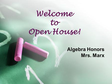 Welcome to Open House! Algebra Honors Mrs. Marx. Introduction – Janet Marx Have taught 23 years in the VBCPS system. Product of Virginia Beach Schools.