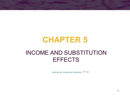 INCOME AND SUBSTITUTION EFFECTS