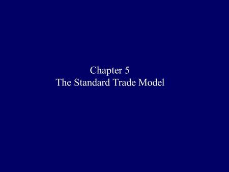 The Standard Trade Model