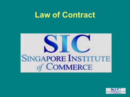 1 Law of Contract. 2 LAW OF CONTRACT What is a Contract? 1)A contract is an Agreement 2) Giving rise to Obligations 3) Enforced or recognised by the Law.