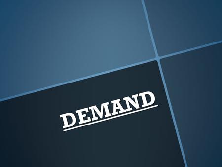 DEMAND.