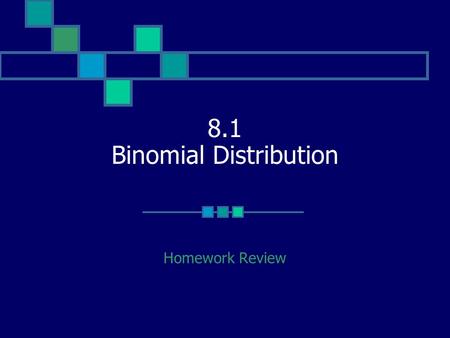 8.1 Binomial Distribution