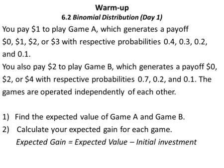 Warm-up 6.2 Binomial Distribution (Day 1)