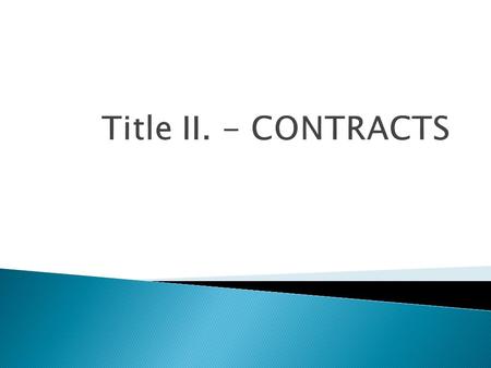 Title II. - CONTRACTS.