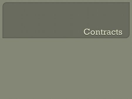  A contract is an agreement between two or more persons to exchange something of value  What does it do?  It legally binds parties to do what they.