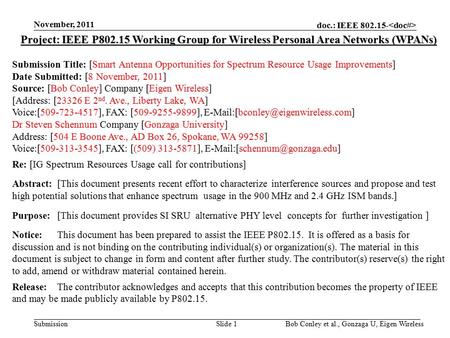 Doc.: IEEE 802.15- Submission November, 2011 Bob Conley et al., Gonzaga U, Eigen WirelessSlide 1 Project: IEEE P802.15 Working Group for Wireless Personal.