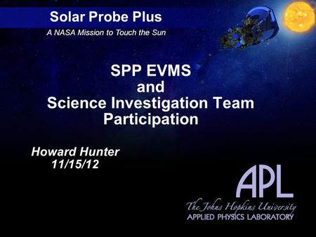 SPP EVMS and Science Investigation Team Participation