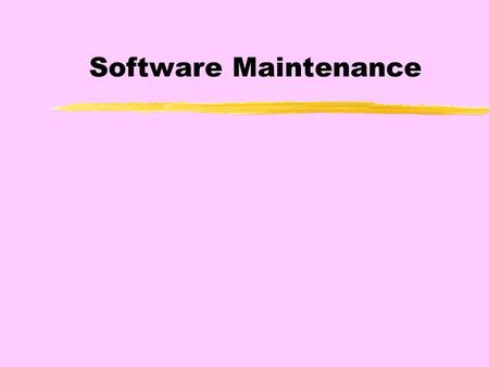 Software Maintenance.