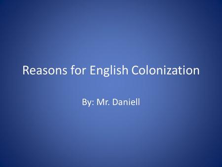 Reasons for English Colonization