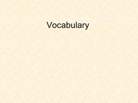 Vocabulary. Lesson 1 1. abridged: shortened, usually in reference to a written or spoken work 2. browse: to look at in l leisurely and casual manner 3.