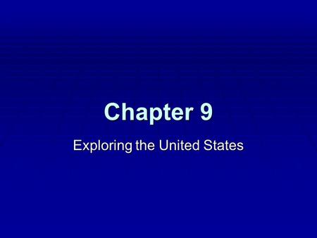 Chapter 9 Exploring the United States. Section 1 The Northeast: Land of Big Cities.