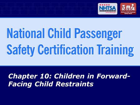 Chapter 10: Children in Forward- Facing Child Restraints.