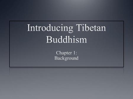 Introducing Tibetan Buddhism