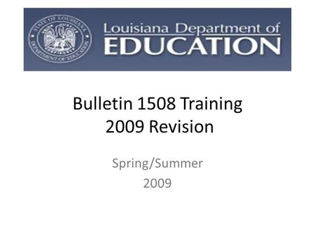 Bulletin 1508 Training 2009 Revision Spring/Summer 2009.