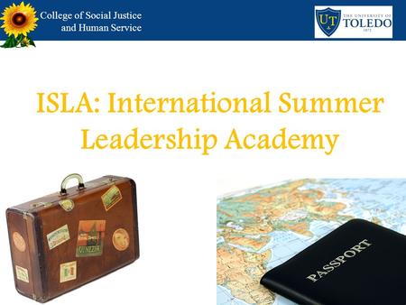 College of Social Justice and Human Service ISLA: International Summer Leadership Academy.