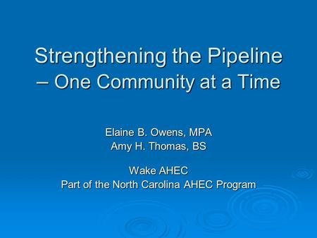 Strengthening the Pipeline – One Community at a Time