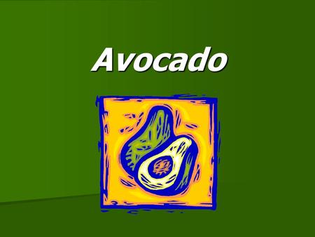 Avocado.