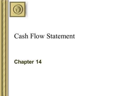 Cash Flow Statement Chapter 14. Copyright © 2003 McGraw-Hill Ryerson Limited, Canada 14-2 Explains how a company obtained and used cash during a period.