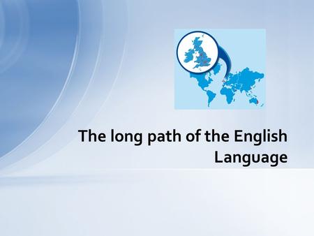 The long path of the English Language