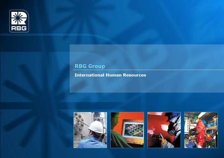 RBG Group International Human Resources. 2 Introduction Who am I and what is my background? What do successful organisations do well when managing a mobile.