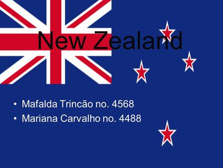 New Zealand Mafalda Trincão no. 4568 Mariana Carvalho no. 4488.