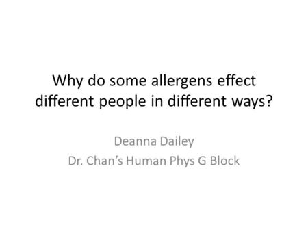 Why do some allergens effect different people in different ways?