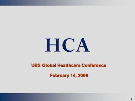 Draft 1 1 February 14, 2006 UBS Global Healthcare Conference.