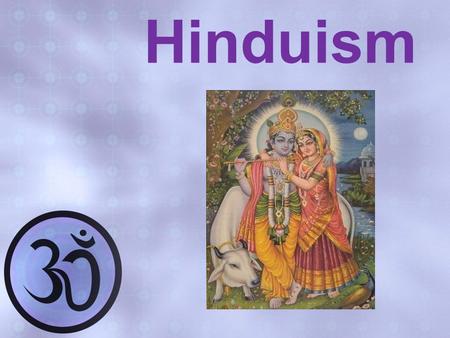 Hinduism.