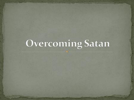 We’re in a battle for our souls… Are we ready? “Our struggle is not against flesh and blood”, Eph. 6:10-12 It’s real! He’s active and vigilant – “Your.