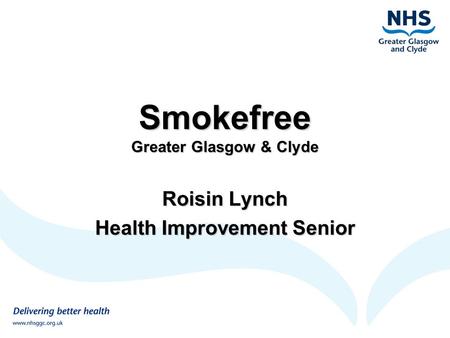 Smokefree Greater Glasgow & Clyde Roisin Lynch Health Improvement Senior.