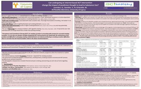 Can undergoing an internet based ACT intervention change the impact of predictors thought to lead to Substance Use? Leonidou. G., Savvides. S., N. & Karekla.