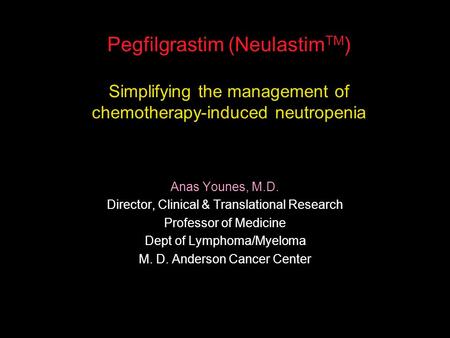 Anas Younes, M.D. Director, Clinical & Translational Research